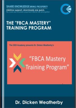 The "FBCA Mastery" Training Program - Dr. Dicken Weatherby