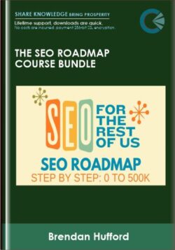 The SEO Roadmap Course Bundle - Brendan Hufford