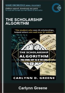 The Scholarship Algorithm - Carlynn Greene