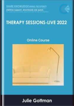 Therapy Sessions: Live 2022 - Julie Gottman