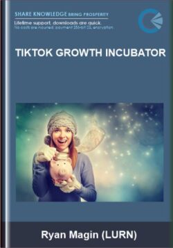 TikTok Growth Incubator - Ryan Magin (LURN)