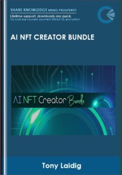 AI NFT Creator Bundle - Tony Laidig