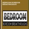 Bedroom Boredom Breakthroughs - Charles Black