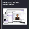 Data Storytelling for Business - Diedre Downing