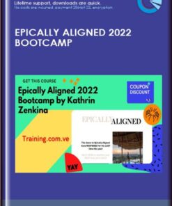Epically Aligned 2022 Bootcamp - Kathrin Zenkina