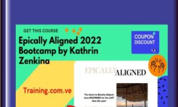 Epically Aligned 2022 Bootcamp - Kathrin Zenkina