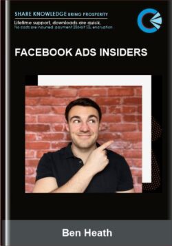 Facebook Ads Insiders - Ben Heath