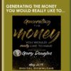 Generating the Money You Would Really Like to Have May-19 Teleseries - Gary M. Douglas