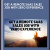 Get a remote SaaS sales job with zero experience - Kellen