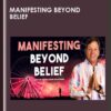 Manifesting Beyond Belief - Robert Zink and Rachael Zink