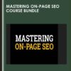 Mastering On-Page SEO Course Bundle - Stephen Hockman