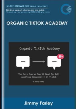 Organic TikTok Academy - Jimmy Farley