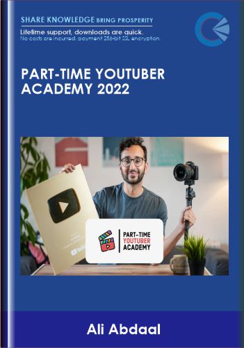 Part-Time YouTuber Academy 2022 - Ali Abdaal