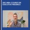 SEO MBA course on Executive Presence - Tom Critchlow