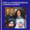 Start a 6-Figure Residential Cleaning Business - Jhanilka & Anthony Hartzog