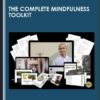 The Complete Mindfulness Toolkit - Sean Fargo