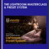 The Lightroom Masterclass & Preset System - Michael Anthony