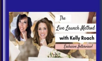 The Live Launch Method - Kelly Roach