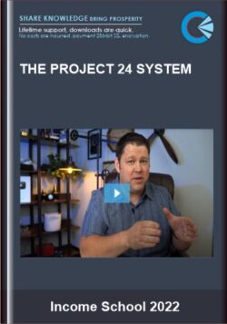 The Project 24 System - Income School 2022