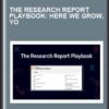 The Research Report Playbook: Here We Grow, Yo - Erin Balsa