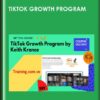 TikTok Growth Program - Keith Krance