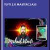 Tufti 2.0 Masterclass - Reality Transurfing