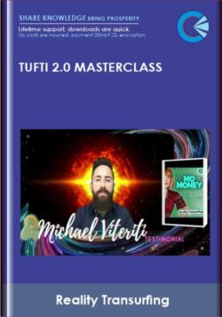 Tufti 2.0 Masterclass - Reality Transurfing