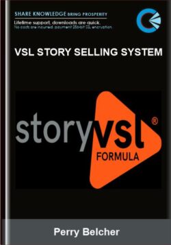 VSL Story Selling System - Perry Belcher