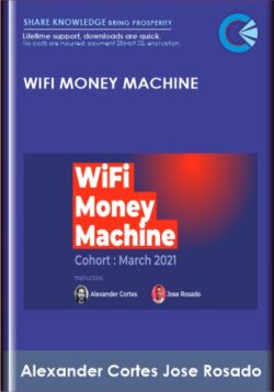 WiFi Money Machine - Alexander Cortes Jose Rosado