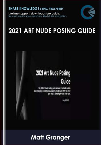 2021 Art Nude Posing Guide - Matt Granger