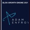 Blog Growth Engine 2021 - Adam Enfroy