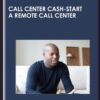 Call Center Cash: Start A Remote Call Center - callcentercash