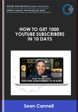 DigitalMarketer - How to get 1000 YouTube Subscribers in 10 Days - Sean Cannell