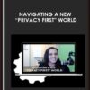 DigitalMarketer -Navigating a New “Privacy First” World - Kasim Aslam