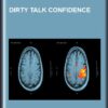 Dirty Talk Confidence - Charles Black