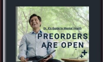 Dr. K's Guide to Mental Health - Healthy Gamer