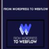 From WordPress To Webflow - Dave Foy