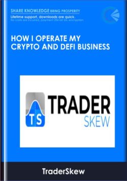 How I Operate my Crypto & DeFi Business - TraderSkew