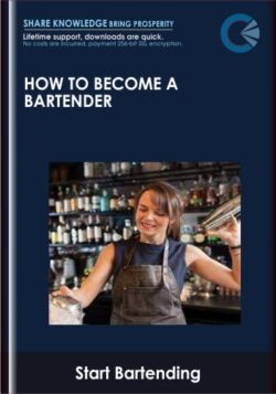 How To Become A Bartender - Start Bartending