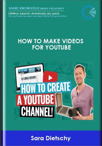 How To Make Videos For Youtube: Launch & Grow Your Channel - Sara Dietschy