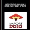 ImportDojo Million $ Case Study 2021 Update - Manuel Becvar