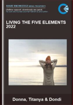 Living the Five Elements 2022 - Donna, Titanya & Dondi