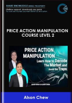 Price Action Manipulation Course Level 2 - Alson Chew