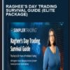 Raghee’s Day Trading Survival Guide (ELITE PACKAGE) - Simpler Trading-Raghee Horne