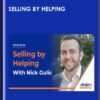 Selling by Helping - Nick Gulic