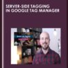 Server-side Tagging In Google Tag Manager - Simo Ahava