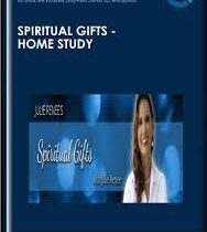 Spiritual Gifts - Home Study - Julie Renee