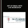 Art Of Email with Live Workshop - Andre Chaperon and Shawn Thing