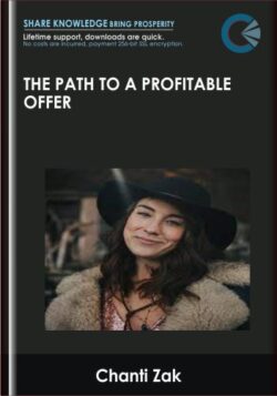 The Path To A Profitable Offer - Chanti Zak