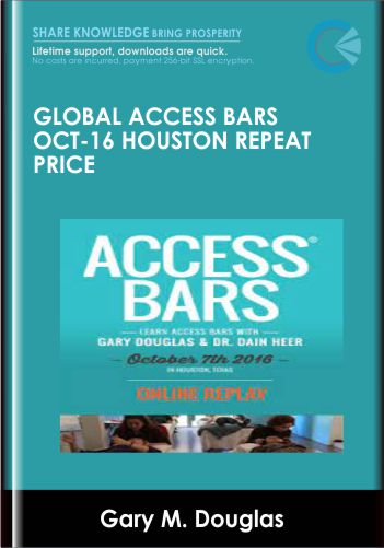 Global Access Bars Oct-16 Houston Repeat Price - Gary M. Douglas & Dr. Dain Heer